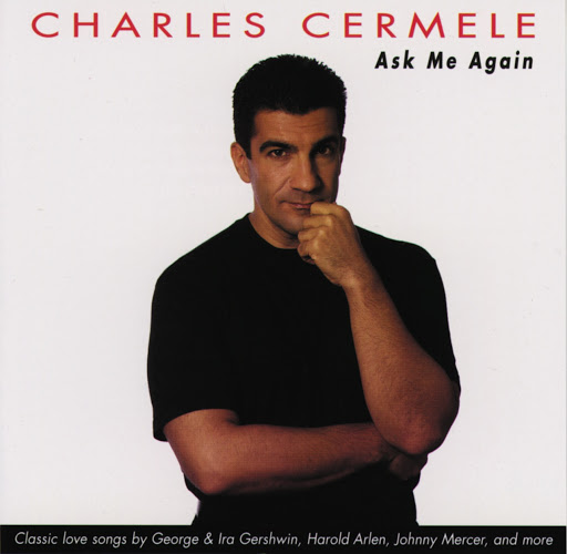 Charles Cermele - Ask Me Again