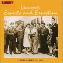 Clelia Iruzun - Lecuona: Ernesto And Ernestina