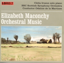Bbc Scottish Symphony Orchestra & Clelia Iruzun - Elizabeth Maconchy: Ochestral Music