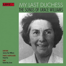 Jeremy Huw Williams & Paula Fan & Rachel Kay Green - My Last Duchess - The Songs Of Grace Williams