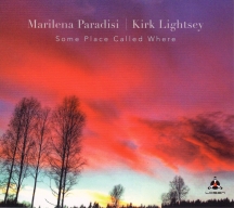 Marilena Paradisi & Kirk Lightsey - Some Place Called Where