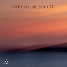 Lorenzo De Finti Quartet - Love Unknown