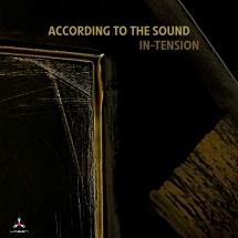 According To The Sound - In-tension