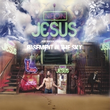 Neon Jesus - Basement In The Sky EP