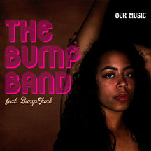 The Bump Band - Our Music