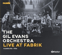 Gil Evans Orchestra - Live At Fabrik Hamburg 1986 (180gr./triple-gatefold)