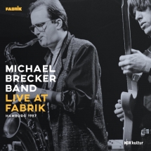 Michael Brecker Band - Live At Fabrik Hamburg 1987 (180 Gram Gatefold)