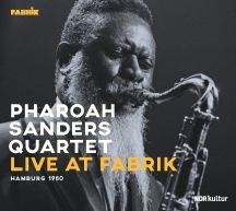 Pharoah Sanders Quartet - Live At Fabrik Hamburg 1980