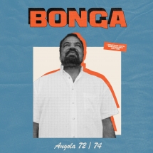 Bonga - Angola 72-74 (Lusafrica 35th Anniversary Edition)