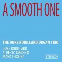 The Duke Robillard Organ Trio - Smooth One