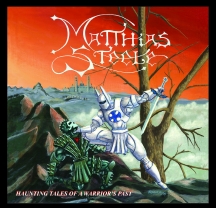 Matthias Steele - Haunting Tales Of A Warrior