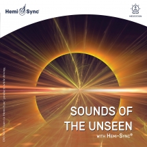 Alan Tower Whittemore & David Bergeaud - Sounds Of The Unseen With Hemi-sync®