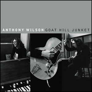 Anthony Wilson - Goat Hill Junket
