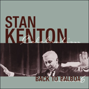 Back To Balboa â€“ Stan Kenton-50th Anniversary Celebration