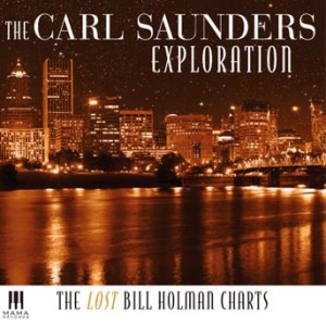 Carl Saunders Exploration - The Lost Bill Holman Charts