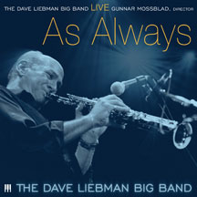 Dave Liebman Big Band - Live...as Always
