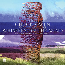 Chuck Owen & The Jazz Surge With Randy Brecker & Gregoire Maret - Whispers On The Wind