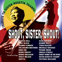 Shout, Sister, Shout!: A Tribute To Sister Rosetta Tharpe