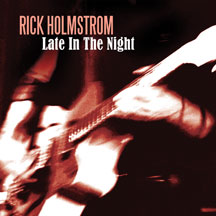 Rick Holmstrom - Late In the Night