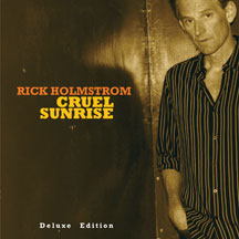 Rick Holmstrom - Cruel Sunrise (deluxe Edition)
