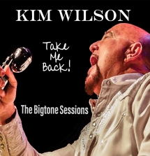 Kim Wilson - Take Me Back
