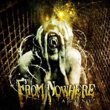 From Nowhere - Agony