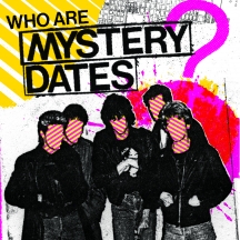 Mystery Dates - Who Are Mystery Dates? (Black Vinyl)