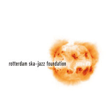 Rotterdan Ska-Jazz Foundation - Sunwalk