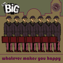 Big - Whatever Makes You Happy