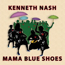 Kenneth Nash - Mama Blue Shoes