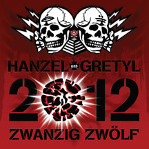 Hanzel Und Gretyl - 2012: Zwanzig ZwÃ¶lf