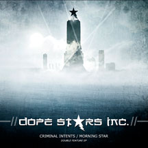 Dope Stars Inc. - Criminal Intents/morning Star Ep
