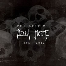 Bella Morte - The Best Of Bella Morte 1996-2012