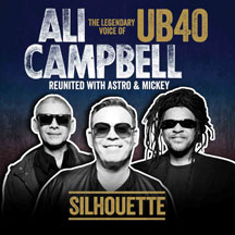Ali Campbell - Silhouette (the Legendary Voice Of Ub40 - Reunited With Astro And Mickey)