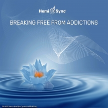 Carolyn Ball & Hemi-Sync - Breaking Free From Addictions