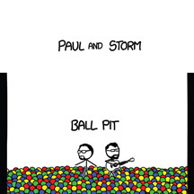 Paul And Storm - Ball Pit