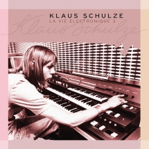 Klaus Schulze - La Vie Electronique Vol. 3