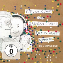 Kevin Cyone & Brendan Croker - Life Is Almost Wonderful