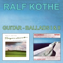 Ralf Kothe - Guitar-Ballads I & II