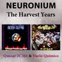 Neuronium - Quasar 2C361 & Vuelo Quimico: The Harvest Years