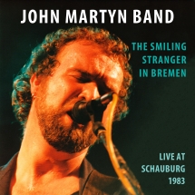 John Martyn Band - The Smiling Stranger In Bremen: Live At Schauburg 1983