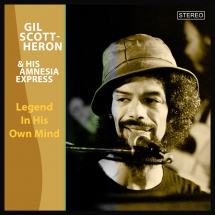 Gil Scott-Heron & His Amnesia Express - Legend In His Own Mind