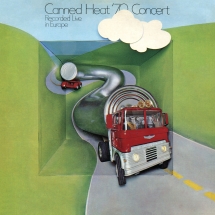 Canned Heat - '70 Concert: Recorded Live In Europe