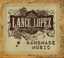 Lance Lopez - Handmade Music Ltd.