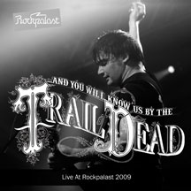 And You Will Know Us By The Trail Of Dead - Live At Rockpalast 2009