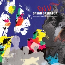 Dread Operator From the On U Sound Archives: Produced By Adrian Sherwood