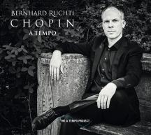 Bernhard Ruchti - Chopin A Tempo