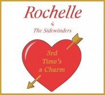Rochelle & The Sidewinders - 3rd Times