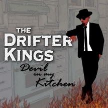 Drifter Kings - Devin In My Kitchen