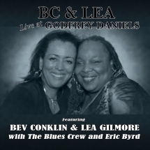 Bev Conklin & Lea Gilmore & Eric Byrd & The Blues Crew - BC & Lea Live At Godfrey Daniels